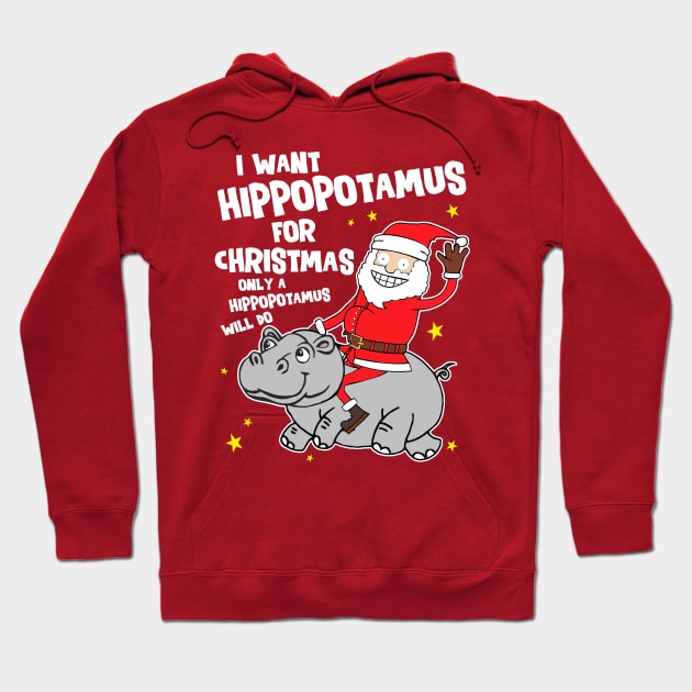 I Want a Hippopotamus For Christmas Hoodie by darklordpug